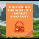 unlocking chinas largesr e market